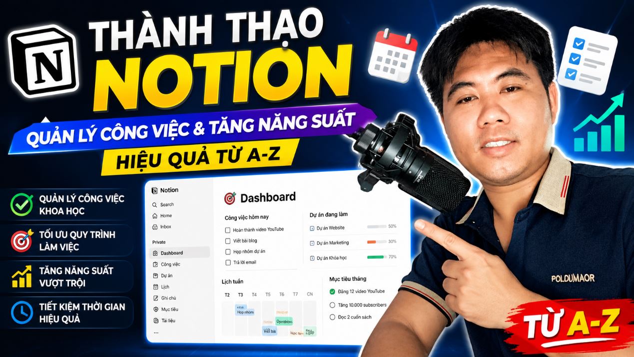 Thành Thạo Notion: Quản Lý Công Việc & Tăng Năng Suất Hiệu Quả Từ A-Z
